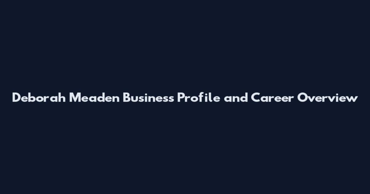 Deborah Meaden Business Profile and Career Overview