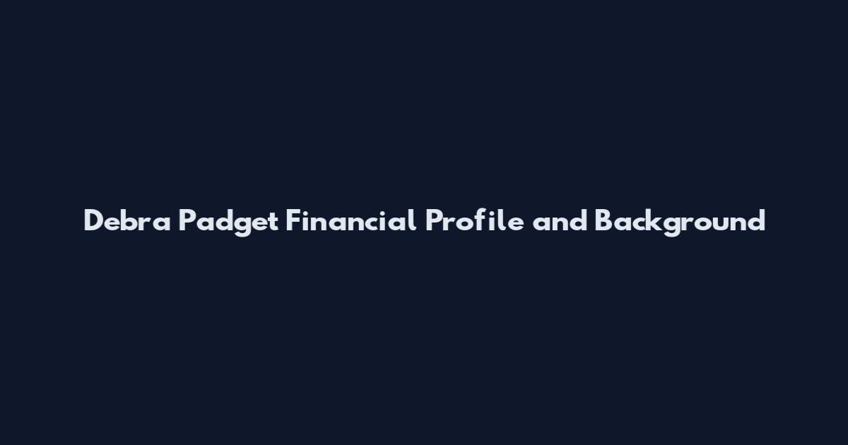 Debra Padget Financial Profile and Background