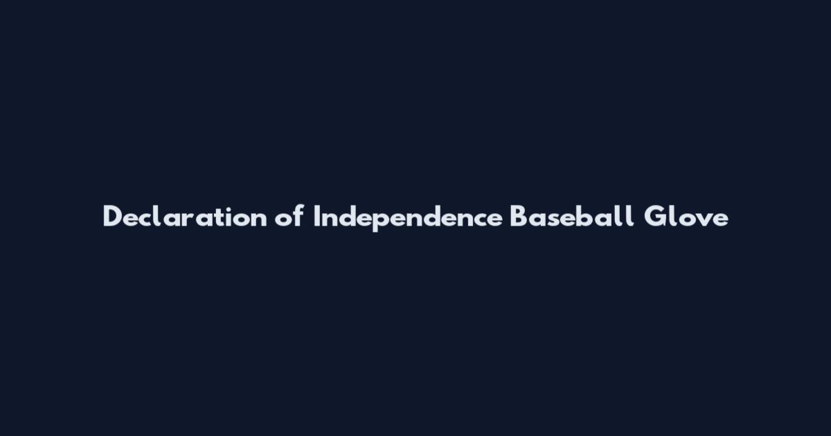 Declaration of Independence Baseball Glove