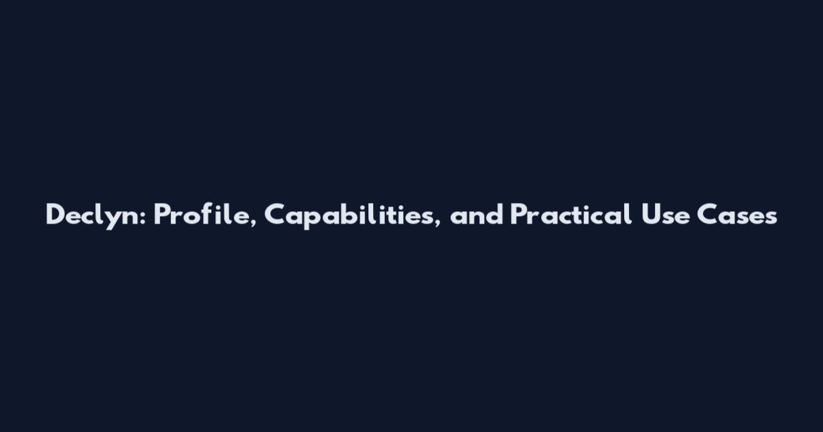 Declyn: Profile, Capabilities, and Practical Use Cases