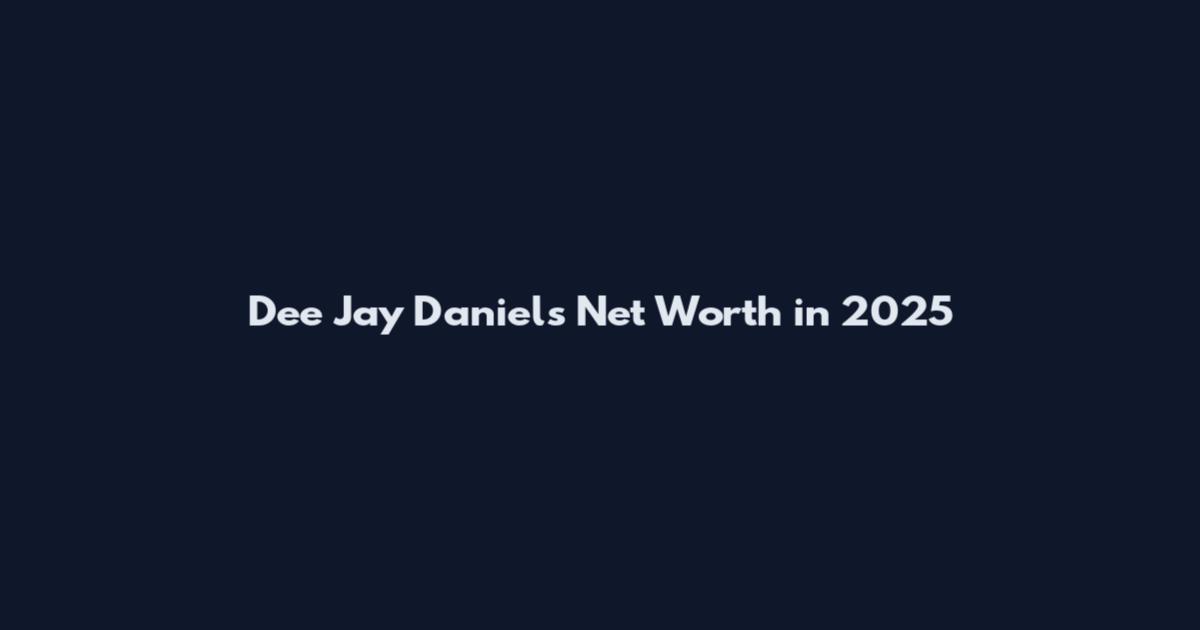 Dee Jay Daniels Net Worth in 2025