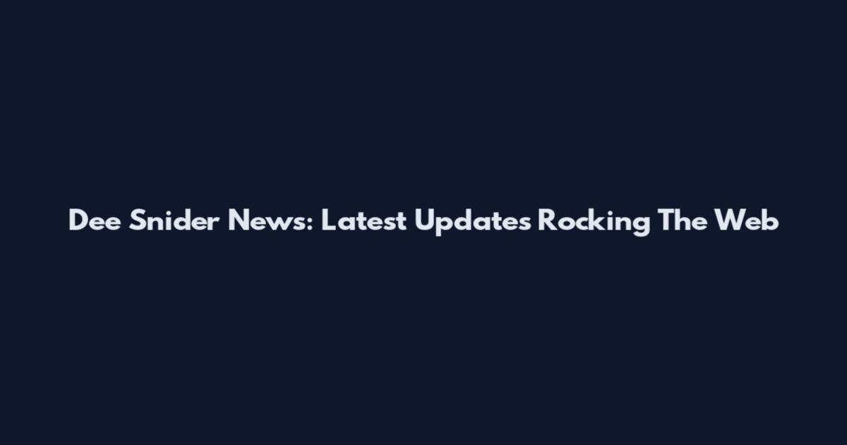 Dee Snider News: Latest Updates Rocking The Web
