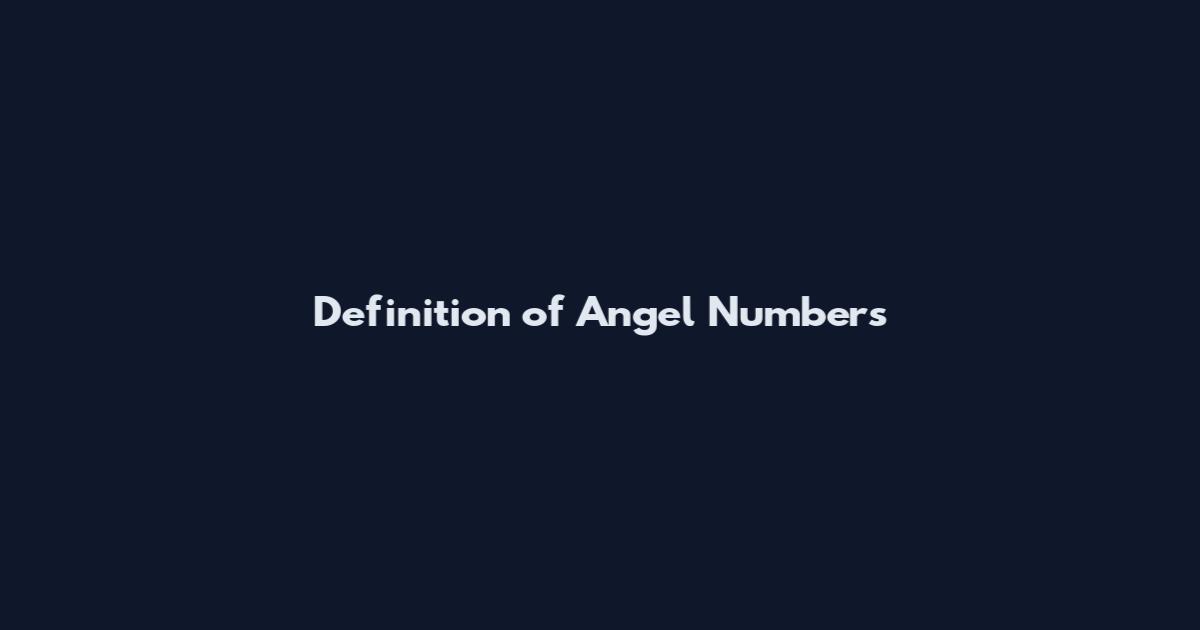Definition of Angel Numbers