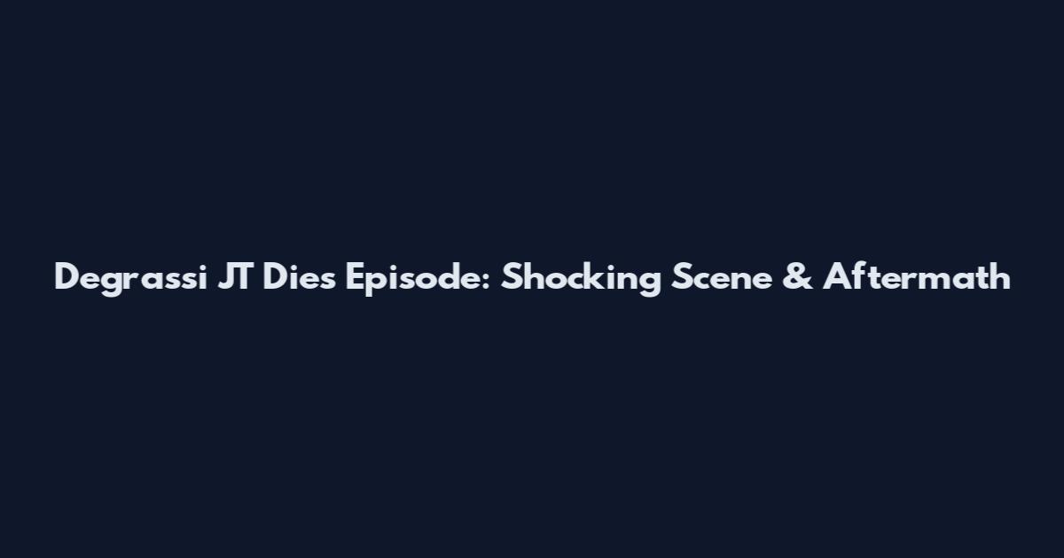 Degrassi JT Dies Episode: Shocking Scene & Aftermath