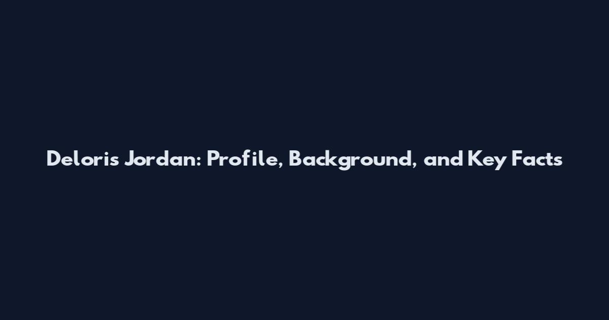 Deloris Jordan: Profile, Background, and Key Facts