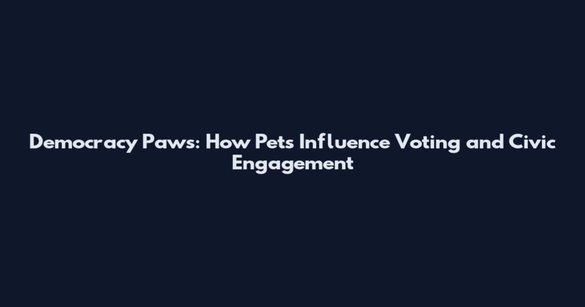 Democracy Paws: How Pets Influence Voting and Civic Engagement