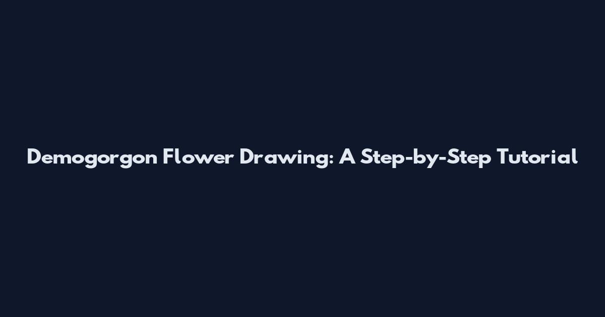 Demogorgon Flower Drawing: A Step-by-Step Tutorial
