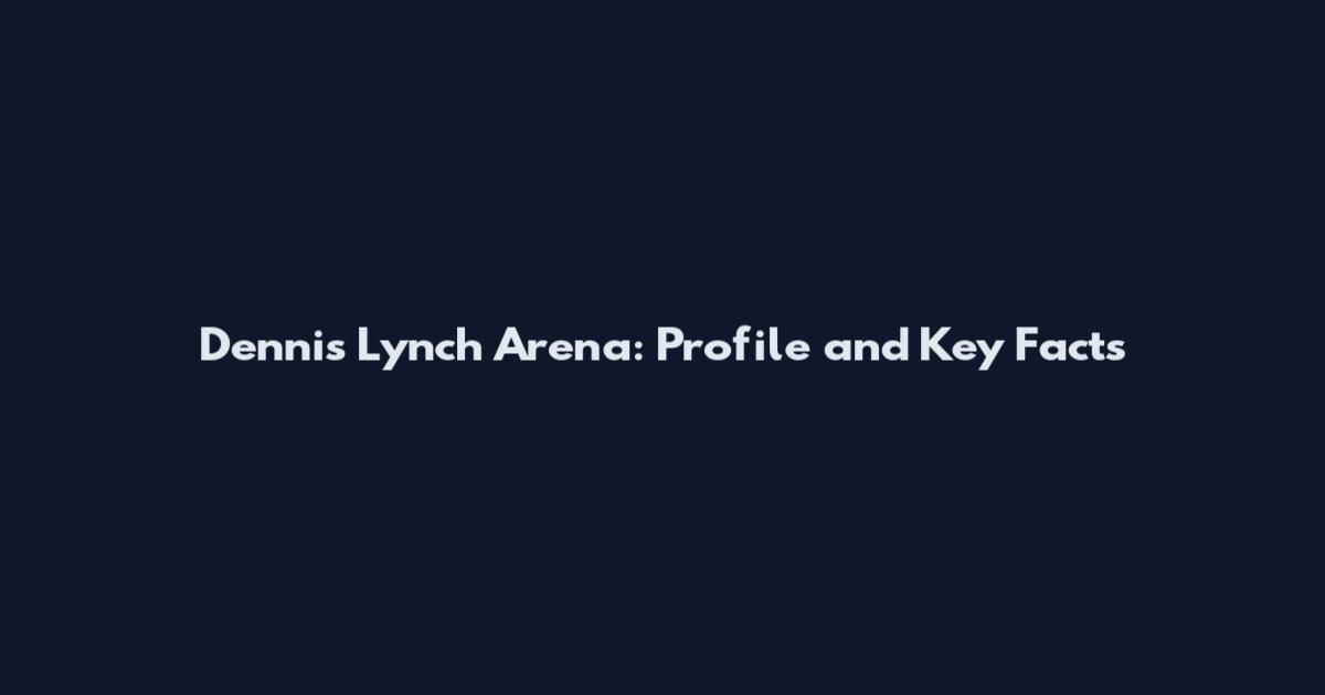 Dennis Lynch Arena: Profile and Key Facts