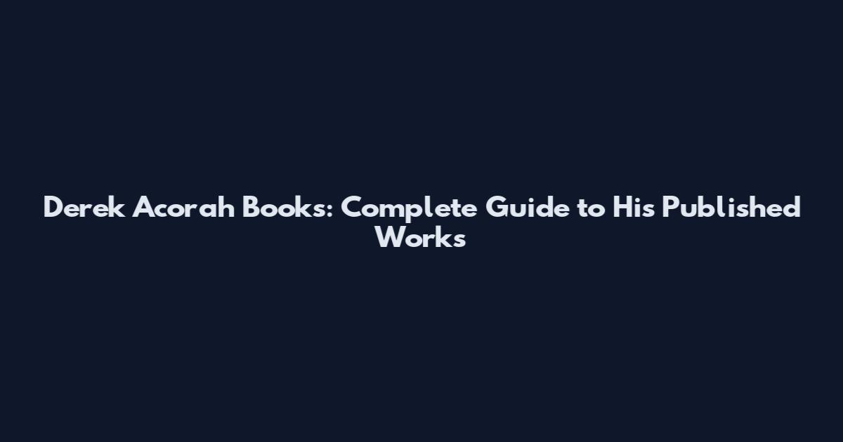 Derek Acorah Books: Complete Guide to His Published Works