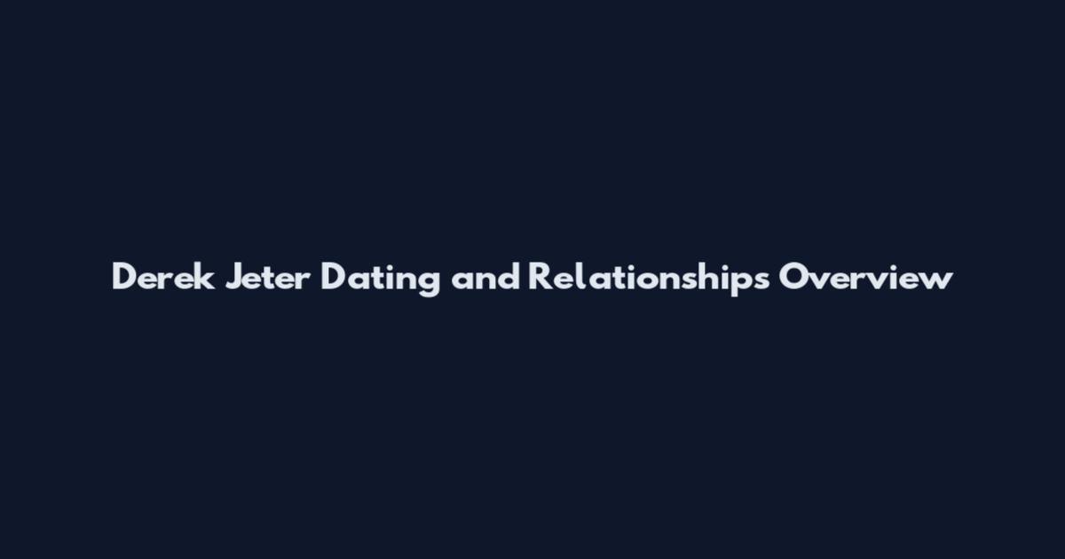 Derek Jeter Dating and Relationships Overview