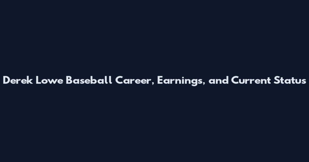 Derek Lowe Baseball Career, Earnings, and Current Status