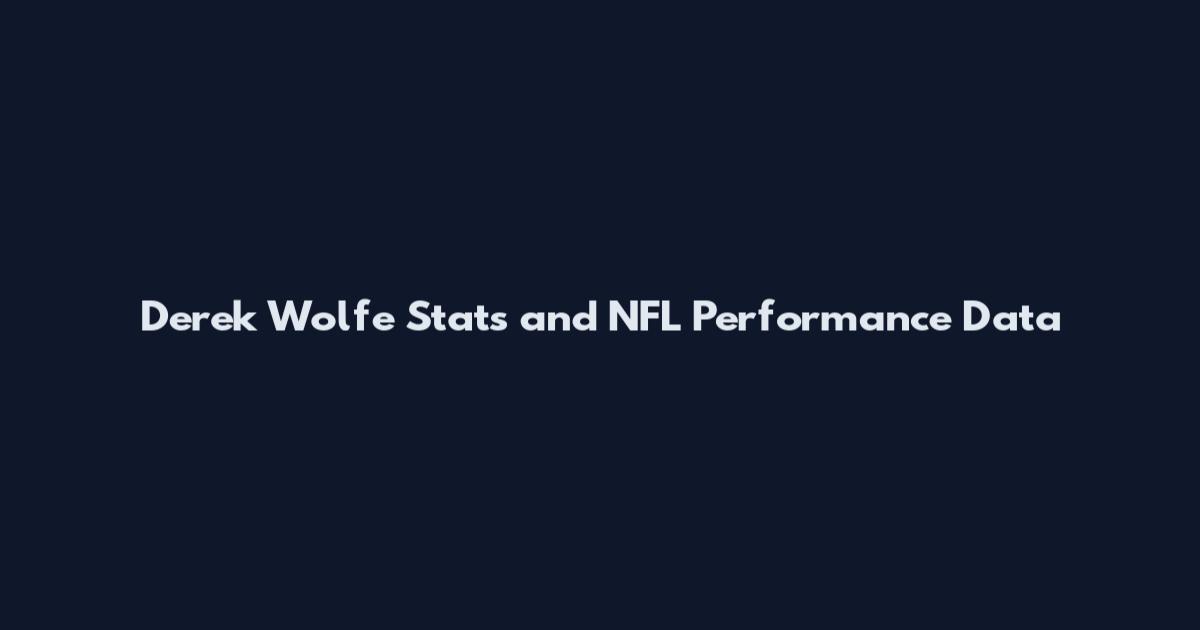Derek Wolfe Stats and NFL Performance Data