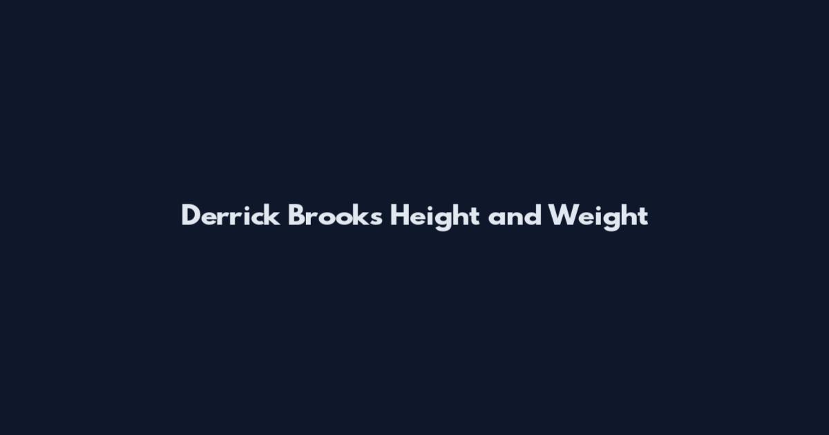Derrick Brooks Height and Weight