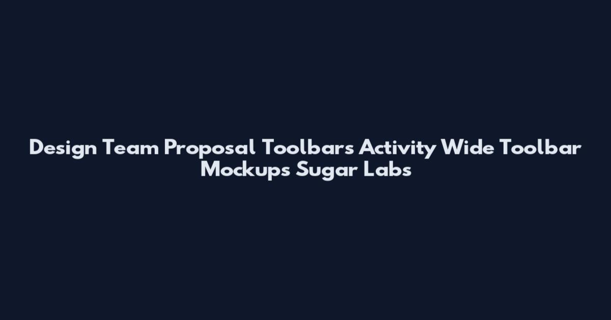 Design Team Proposal Toolbars Activity Wide Toolbar Mockups Sugar Labs