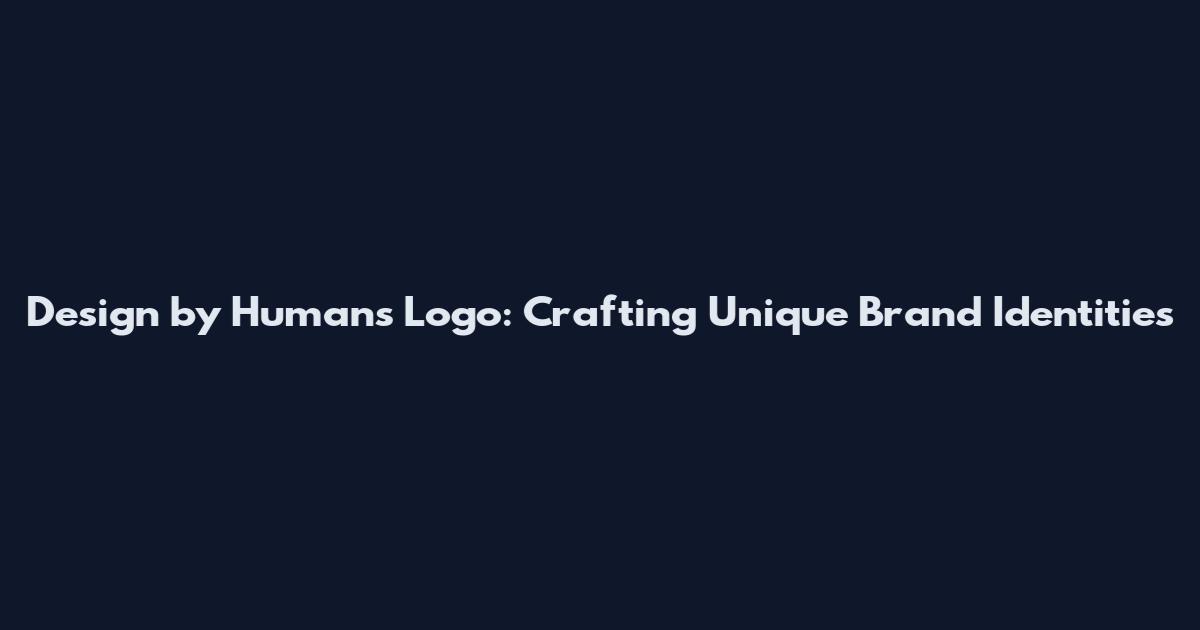 Design by Humans Logo: Crafting Unique Brand Identities