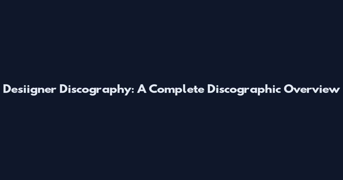 Desiigner Discography: A Complete Discographic Overview