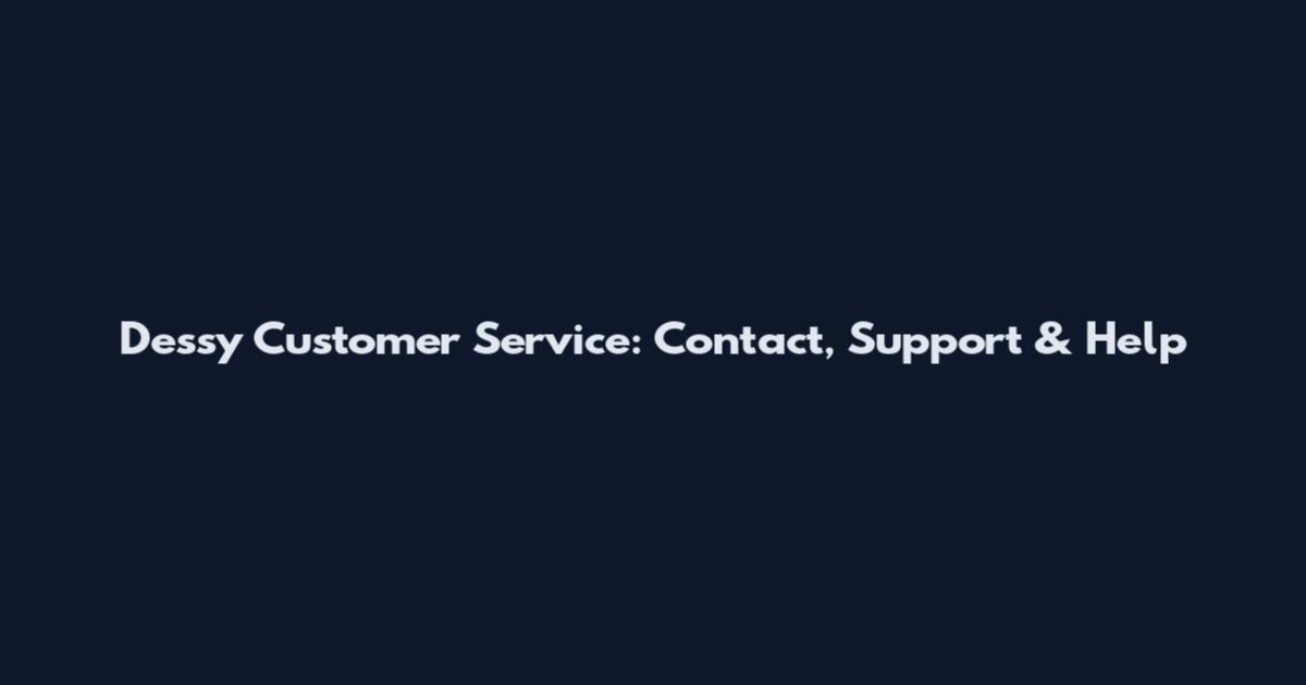 Dessy Customer Service: Contact, Support & Help