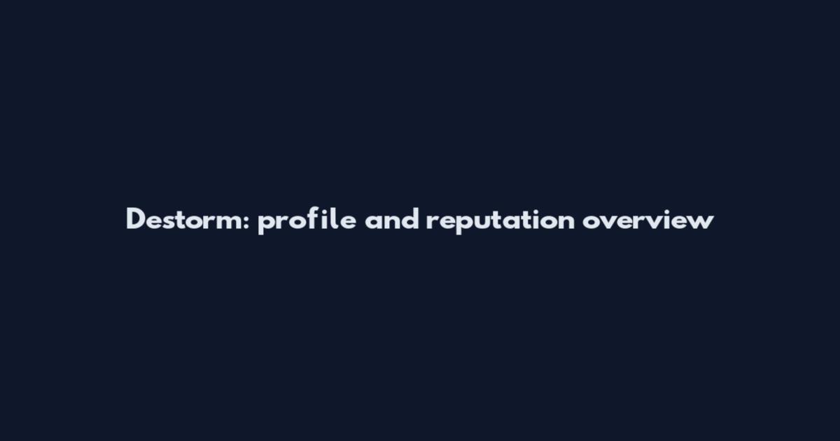 Destorm: profile and reputation overview
