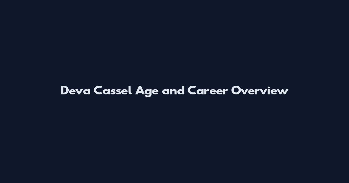 Deva Cassel Age and Career Overview