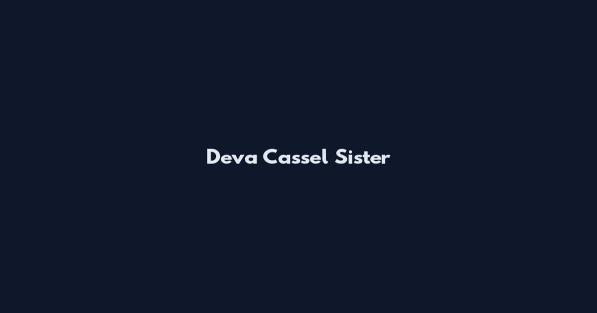 Deva Cassel Sister