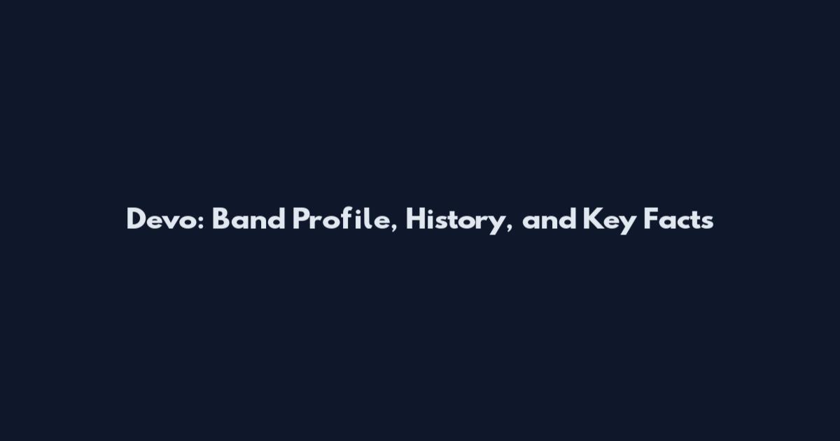 Devo: Band Profile, History, and Key Facts