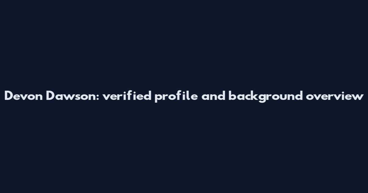 Devon Dawson: verified profile and background overview