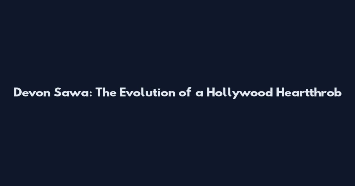 Devon Sawa: The Evolution of a Hollywood Heartthrob