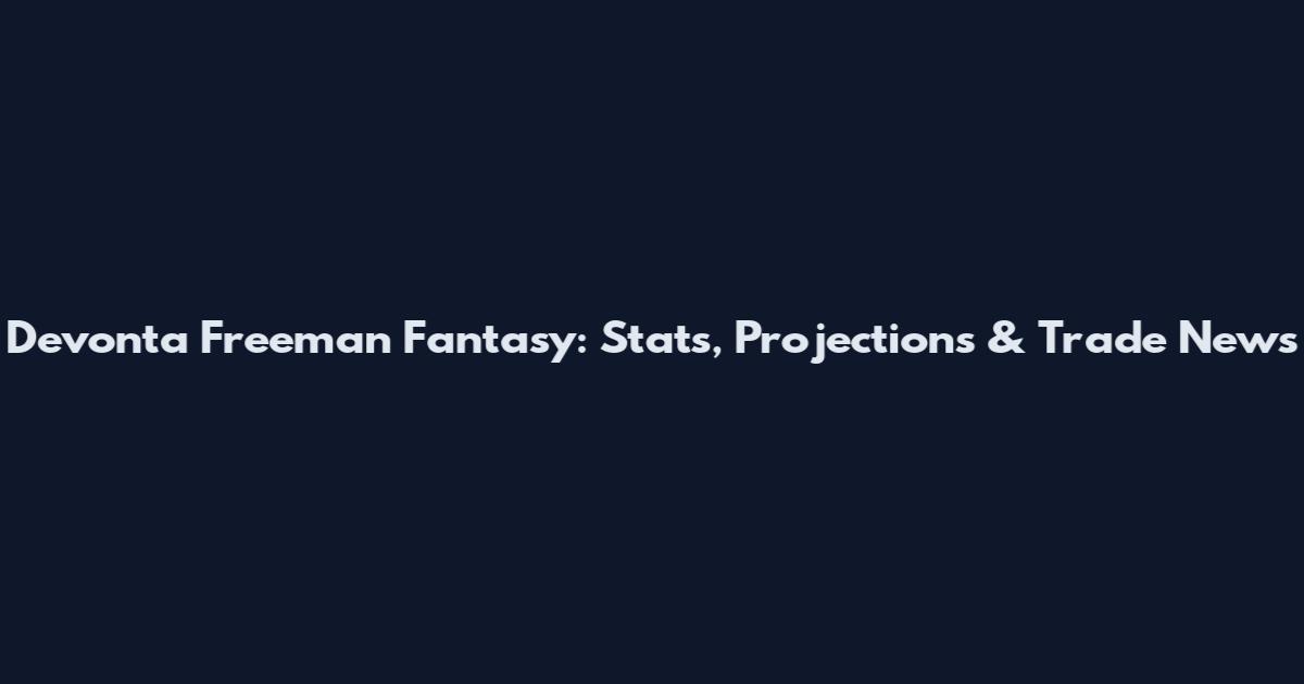 Devonta Freeman Fantasy: Stats, Projections & Trade News