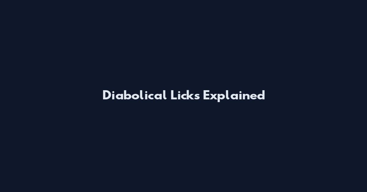 Diabolical Licks Explained
