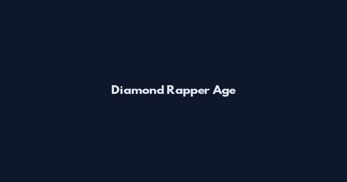 Diamond Rapper Age