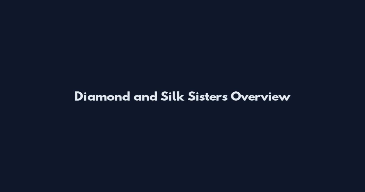 Diamond and Silk Sisters Overview