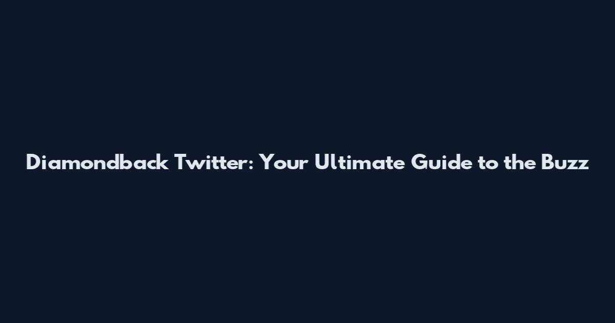 Diamondback Twitter: Your Ultimate Guide to the Buzz