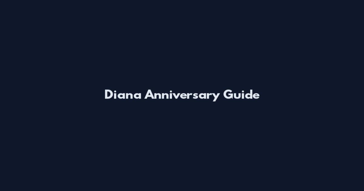 Diana Anniversary Guide