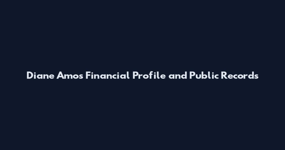 Diane Amos Financial Profile and Public Records