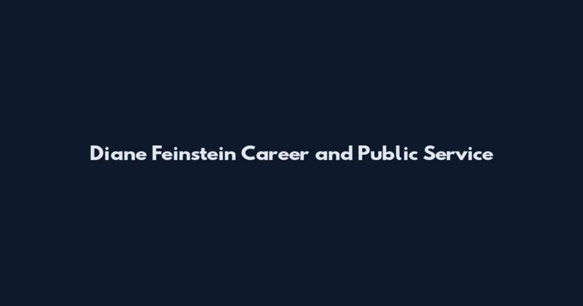 Diane Feinstein Career and Public Service