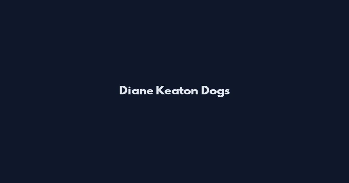 Diane Keaton Dogs