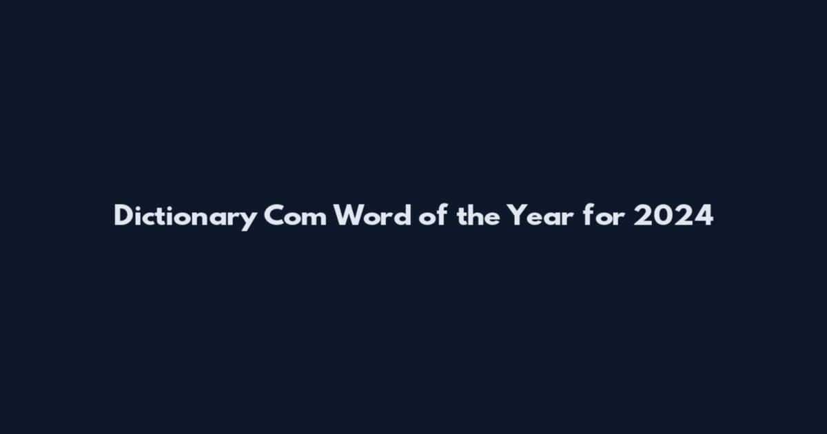 Dictionary Com Word of the Year for 2024