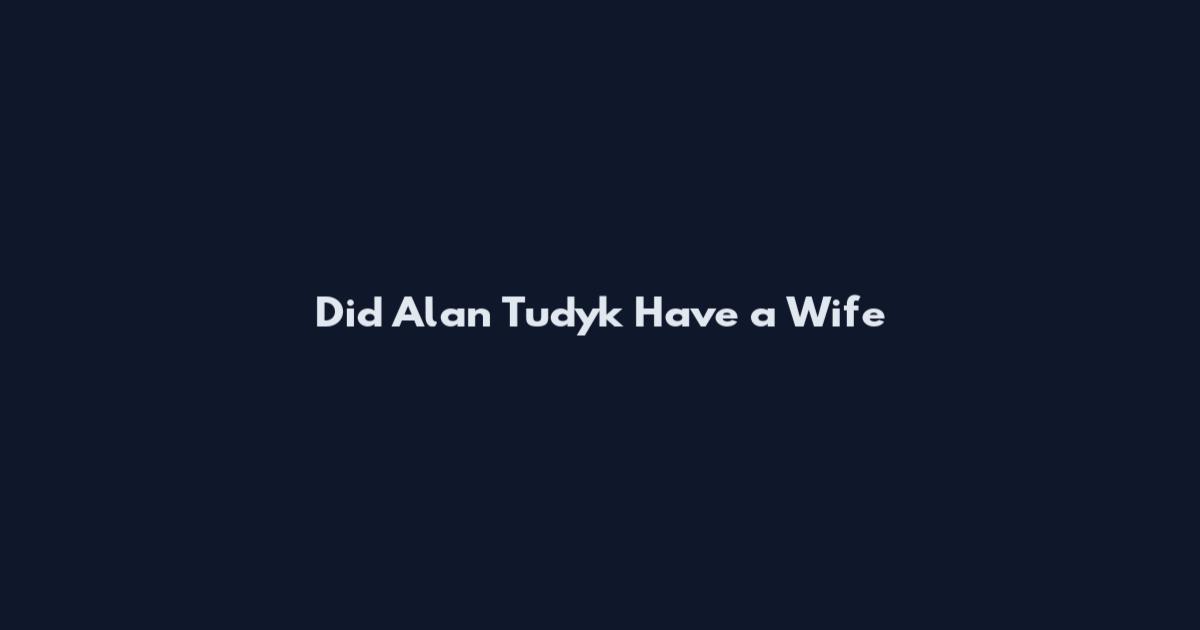 Did Alan Tudyk Have a Wife