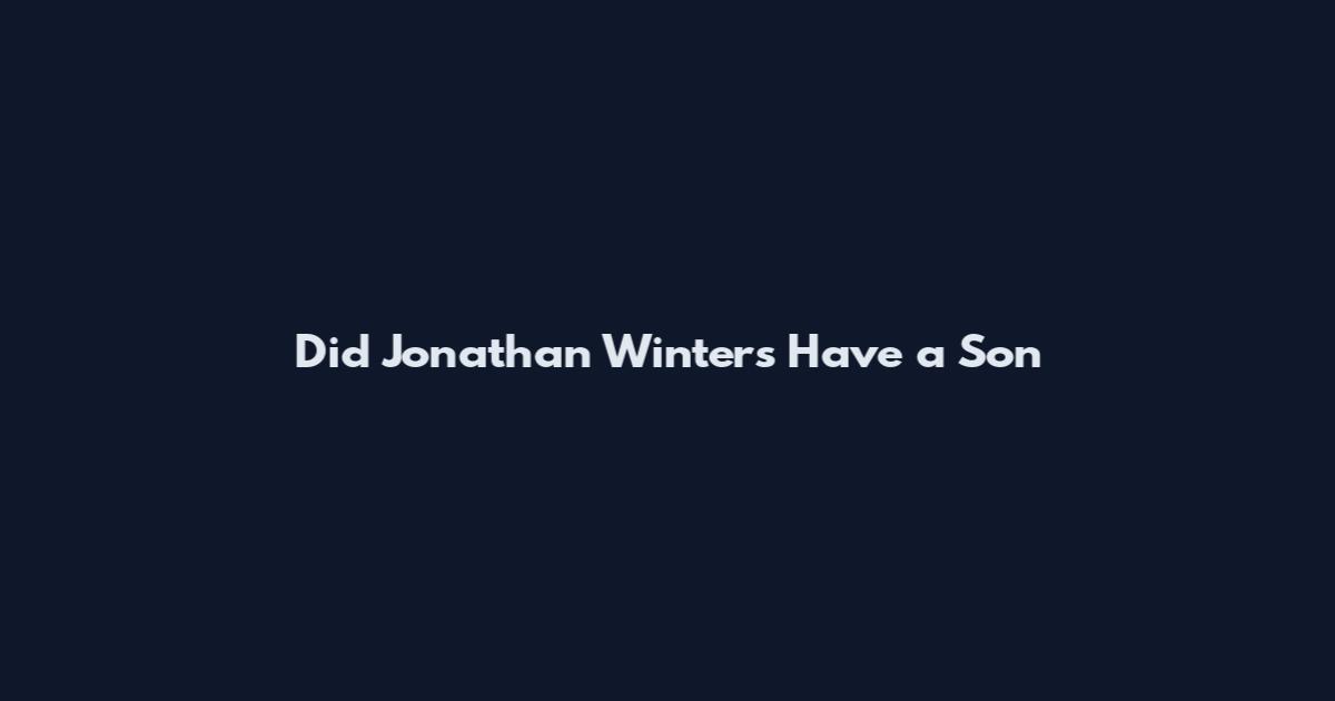 Did Jonathan Winters Have a Son