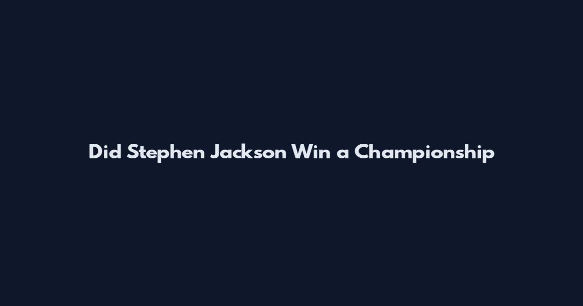 Did Stephen Jackson Win a Championship
