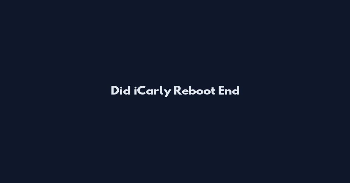 Did iCarly Reboot End