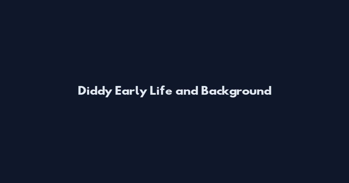 Diddy Early Life and Background