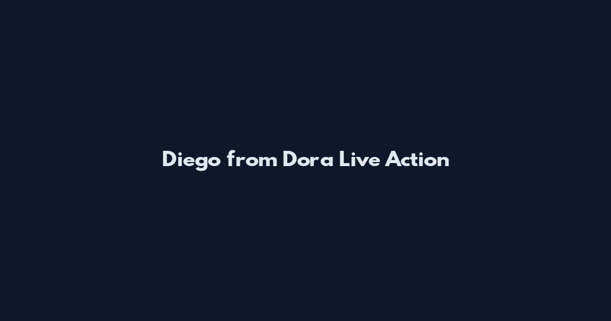 Diego from Dora Live Action