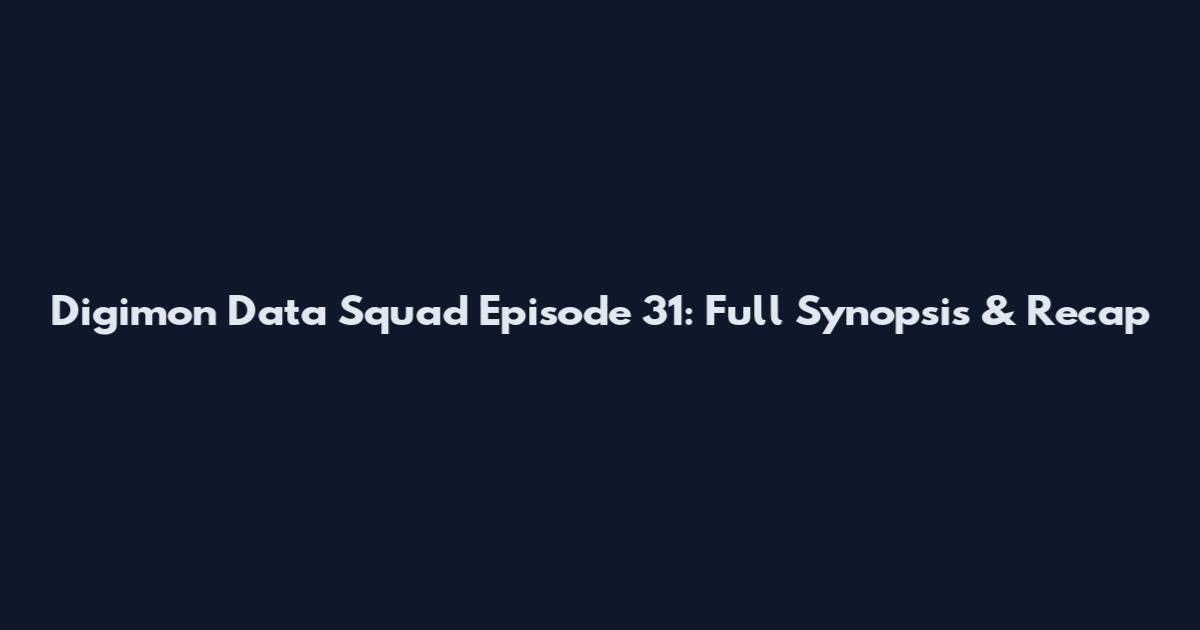 Digimon Data Squad Episode 31: Full Synopsis & Recap