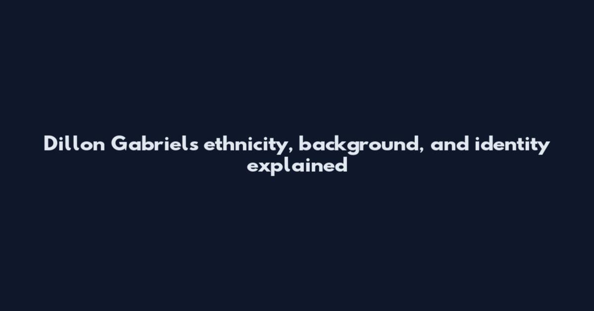 Dillon Gabriel's ethnicity, background, and identity explained