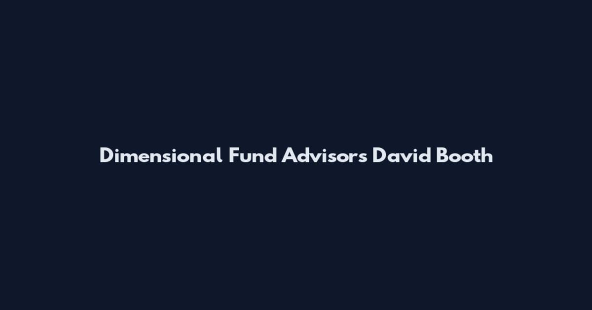 Dimensional Fund Advisors David Booth