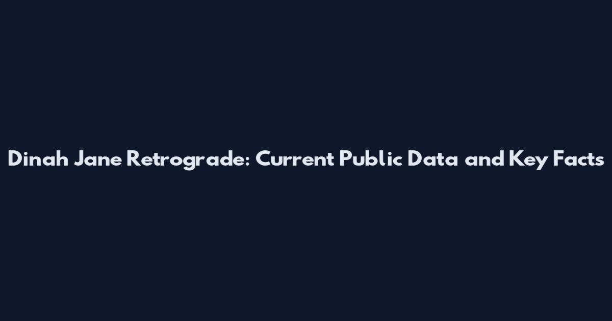 Dinah Jane Retrograde: Current Public Data and Key Facts
