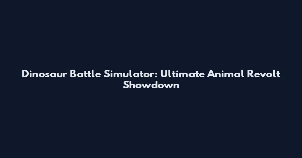 Dinosaur Battle Simulator: Ultimate Animal Revolt Showdown