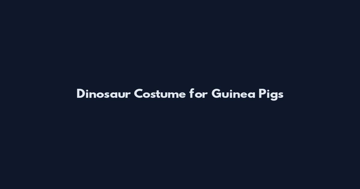 Dinosaur Costume for Guinea Pigs