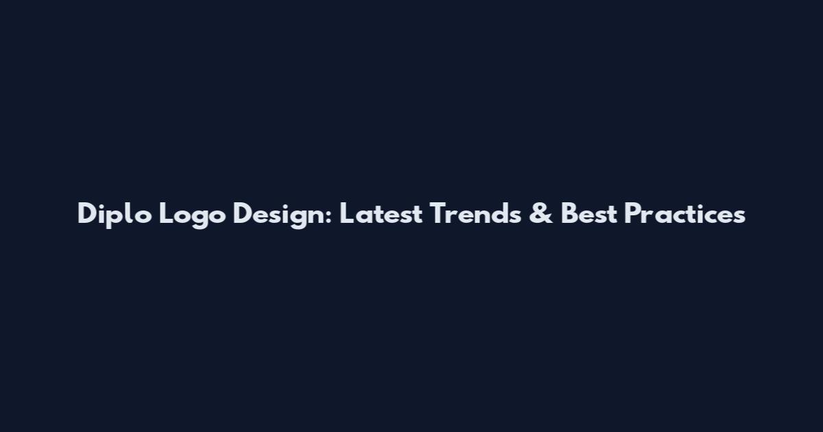 Diplo Logo Design: Latest Trends & Best Practices